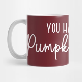 You Had Me At Pumpkin Spice Mug